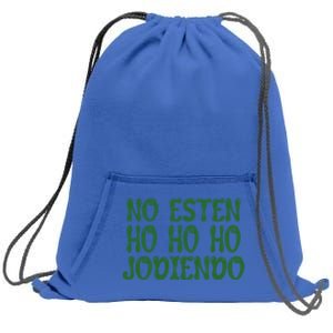 No Esten Ho Ho Ho Jodiendo Great Gift Sweatshirt Cinch Pack Bag