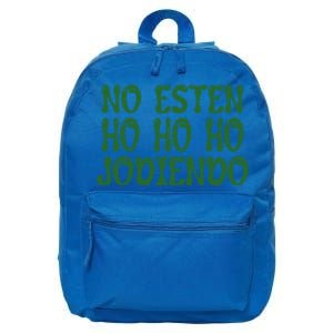 No Esten Ho Ho Ho Jodiendo Great Gift 16 in Basic Backpack