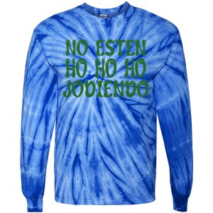 No Esten Ho Ho Ho Jodiendo Great Gift Tie-Dye Long Sleeve Shirt