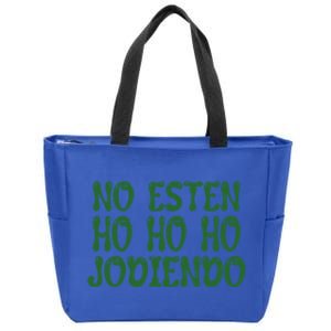 No Esten Ho Ho Ho Jodiendo Great Gift Zip Tote Bag