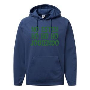 No Esten Ho Ho Ho Jodiendo Great Gift Performance Fleece Hoodie