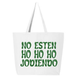 No Esten Ho Ho Ho Jodiendo Great Gift 25L Jumbo Tote