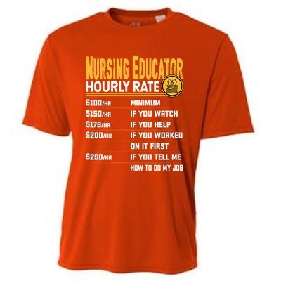 Nursing Educator Hourly Rate Funny Nursing Education Gift Cooling Performance Crew T-Shirt