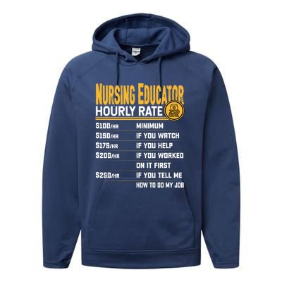 Nursing Educator Hourly Rate Funny Nursing Education Gift Performance Fleece Hoodie