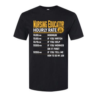 Nursing Educator Hourly Rate Funny Nursing Education Gift Softstyle CVC T-Shirt