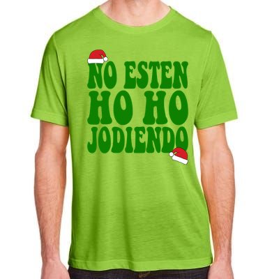 No Esten Ho Ho Jodiendo Santa Christmas Latino Spanish Gift Adult ChromaSoft Performance T-Shirt