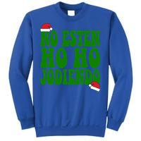 No Esten Ho Ho Jodiendo Santa Christmas Latino Spanish Gift Sweatshirt