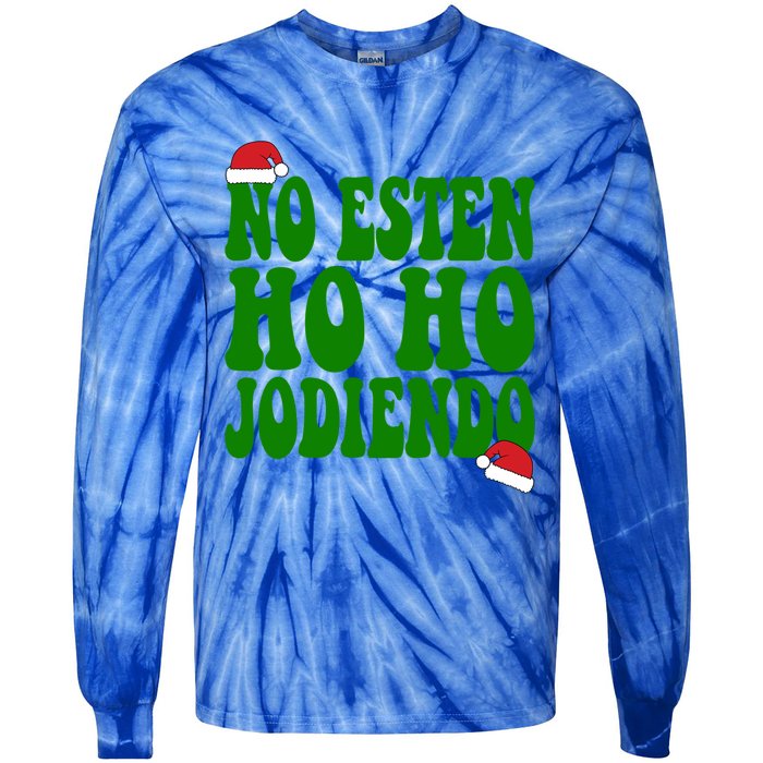 No Esten Ho Ho Jodiendo Santa Christmas Latino Spanish Gift Tie-Dye Long Sleeve Shirt