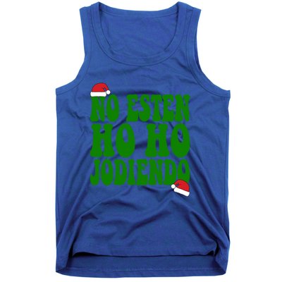 No Esten Ho Ho Jodiendo Santa Christmas Latino Spanish Gift Tank Top