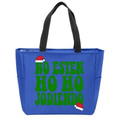 No Esten Ho Ho Jodiendo Santa Christmas Latino Spanish Gift Zip Tote Bag