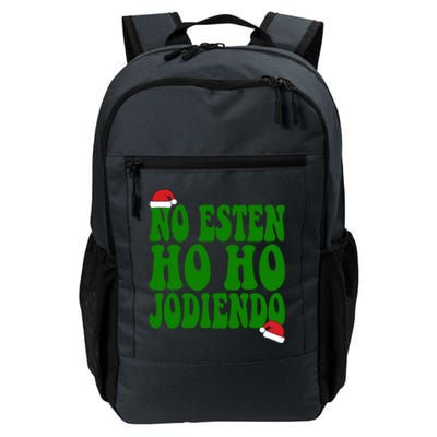 No Esten Ho Ho Jodiendo Santa Christmas Latino Spanish Gift Daily Commute Backpack