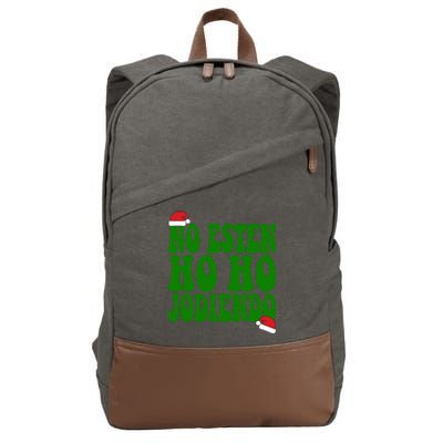 No Esten Ho Ho Jodiendo Santa Christmas Latino Spanish Gift Cotton Canvas Backpack