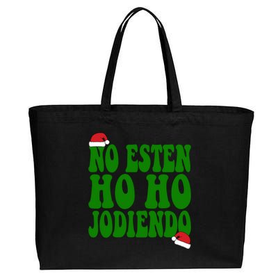 No Esten Ho Ho Jodiendo Santa Christmas Latino Spanish Gift Cotton Canvas Jumbo Tote