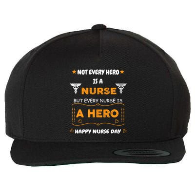 Not Every Hero Is A Nurse But Every Nurse Is A Hero Wool Snapback Cap