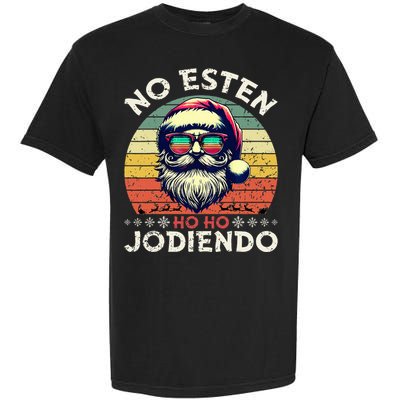 No Esten Ho Ho Jodiendo Santa Christmas Latino Spanish Garment-Dyed Heavyweight T-Shirt