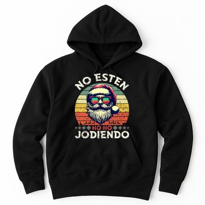 No Esten Ho Ho Jodiendo Santa Christmas Latino Spanish Hoodie