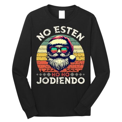 No Esten Ho Ho Jodiendo Santa Christmas Latino Spanish Long Sleeve Shirt