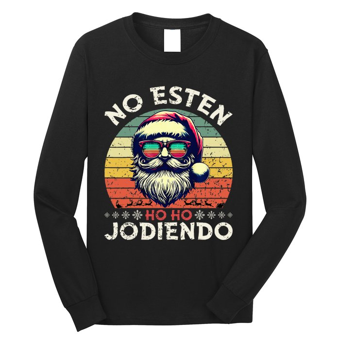 No Esten Ho Ho Jodiendo Santa Christmas Latino Spanish Long Sleeve Shirt