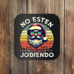 No Esten Ho Ho Jodiendo Santa Christmas Latino Spanish Coaster