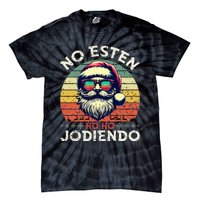 No Esten Ho Ho Jodiendo Santa Christmas Latino Spanish Tie-Dye T-Shirt