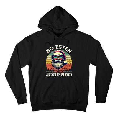 No Esten Ho Ho Jodiendo Santa Christmas Latino Spanish Tall Hoodie