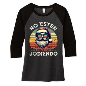 No Esten Ho Ho Jodiendo Santa Christmas Latino Spanish Women's Tri-Blend 3/4-Sleeve Raglan Shirt