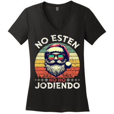 No Esten Ho Ho Jodiendo Santa Christmas Latino Spanish Women's V-Neck T-Shirt