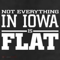 Not Everything In Iowa Is Flat Funny Sarcasm Saying Cool Comfort Performance Bucket Hat
