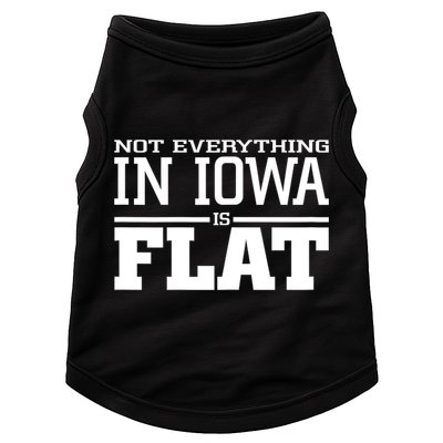 Not Everything In Iowa Is Flat Funny Sarcasm Saying Doggie Tank