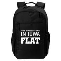 Not Everything In Iowa Is Flat Funny Sarcasm Saying Backpack