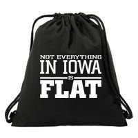 Not Everything In Iowa Is Flat Funny Sarcasm Saying Drawstring Bag