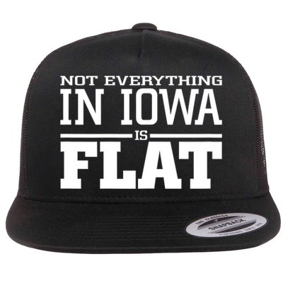 Not Everything In Iowa Is Flat Funny Sarcasm Saying Flatbill Hat