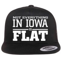 Not Everything In Iowa Is Flat Funny Sarcasm Saying Flatbill Hat