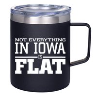 Not Everything In Iowa Is Flat Funny Sarcasm Saying 12oz Stainless Steel Coffee Mug