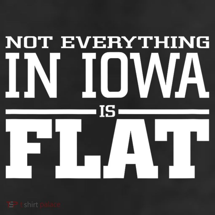 Not Everything In Iowa Is Flat Funny Sarcasm Saying 25L Jumbo Tote