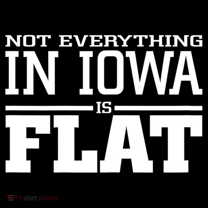 Not Everything In Iowa Is Flat Funny Sarcasm Saying PosiCharge Competitor Tank