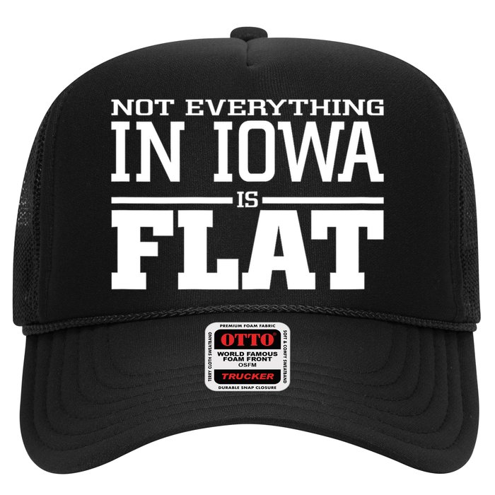 Not Everything In Iowa Is Flat Funny Sarcasm Saying Hat
