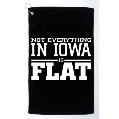 Not Everything In Iowa Is Flat Funny Sarcasm Saying Golf Towel