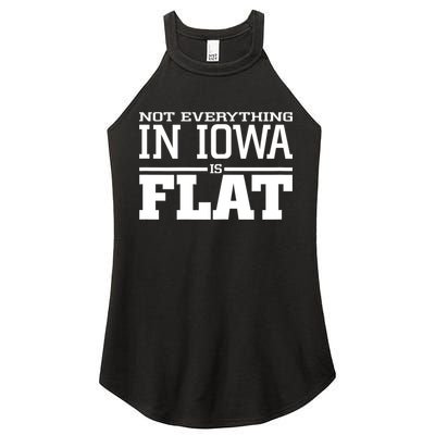 Not Everything In Iowa Is Flat Funny Sarcasm Saying Women's Perfect Tri Rocker Tank