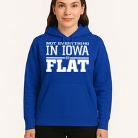Not Everything In Iowa Is Flat Funny Sarcasm Saying Hoodie