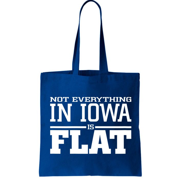 Not Everything In Iowa Is Flat Funny Sarcasm Saying Bag