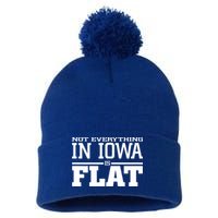 Not Everything In Iowa Is Flat Funny Sarcasm Saying Pom Pom 12in Knit Beanie