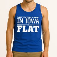 Not Everything In Iowa Is Flat Funny Sarcasm Saying Tank Top