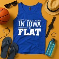 Not Everything In Iowa Is Flat Funny Sarcasm Saying Tank Top