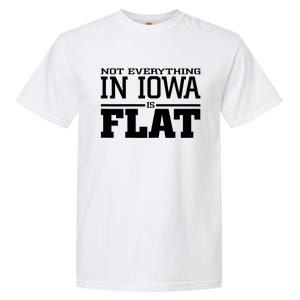 Not Everything In Iowa Is Flat Funny Sarcasm Saying Garment-Dyed Heavyweight T-Shirt