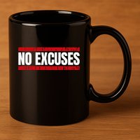 No Excuses Inspirational Saying Motivational Gym Workout 11oz C Handle Ceramic Mug