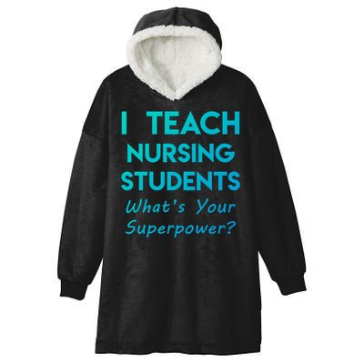 Nurse Educator Instructor Teach Nursing Students Superpower Meaningful Gift Hooded Wearable Blanket
