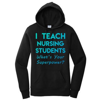 Nurse Educator Instructor Teach Nursing Students Superpower Meaningful Gift Women's Pullover Hoodie