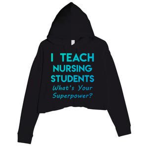 Nurse Educator Instructor Teach Nursing Students Superpower Meaningful Gift Crop Fleece Hoodie