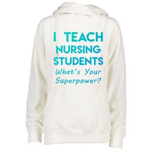 Nurse Educator Instructor Teach Nursing Students Superpower Meaningful Gift Womens Funnel Neck Pullover Hood